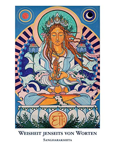 Weisheit jenseits von Worten: Die buddhistische Vision von höchster Realität