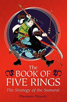 The Book of Five Rings: The Strategy of the Samurai