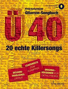 Gitarren-Songbuch Ü40: 20 echte Killersongs - sessiontaugliches Layout - Leadsheets zum Klampfen - Originalversionen für Detailfreaks. 1. Gitarre. Ausgabe mit Online-Audiodatei.