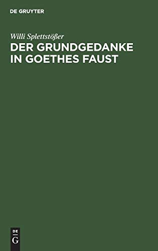 Der Grundgedanke in Goethes Faust