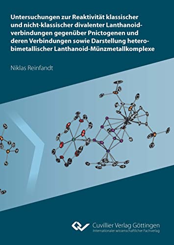 Untersuchungen zur Reaktivität klassischer und nicht-klassischer divalenter Lanthanoidverbindungen gegenüber Pnictogenen und deren Verbindungen sowie ... Lanthanoid-Münzmetallkomplexe