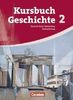 Kursbuch Geschichte - Baden-Württemberg: Band 2 - Von 1945 bis zur Gegenwart: Schülerbuch