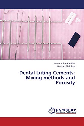 Dental Luting Cements: Mixing methods and Porosity