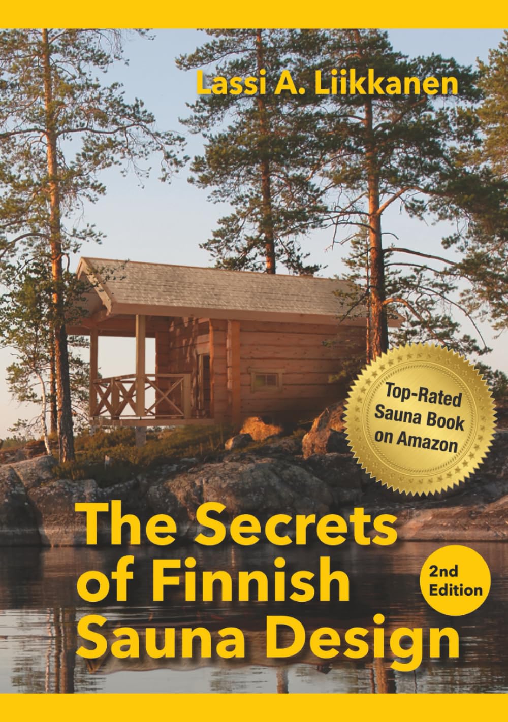 Liikkanen, Lassi A. The Secrets Of Finnish Sauna Design