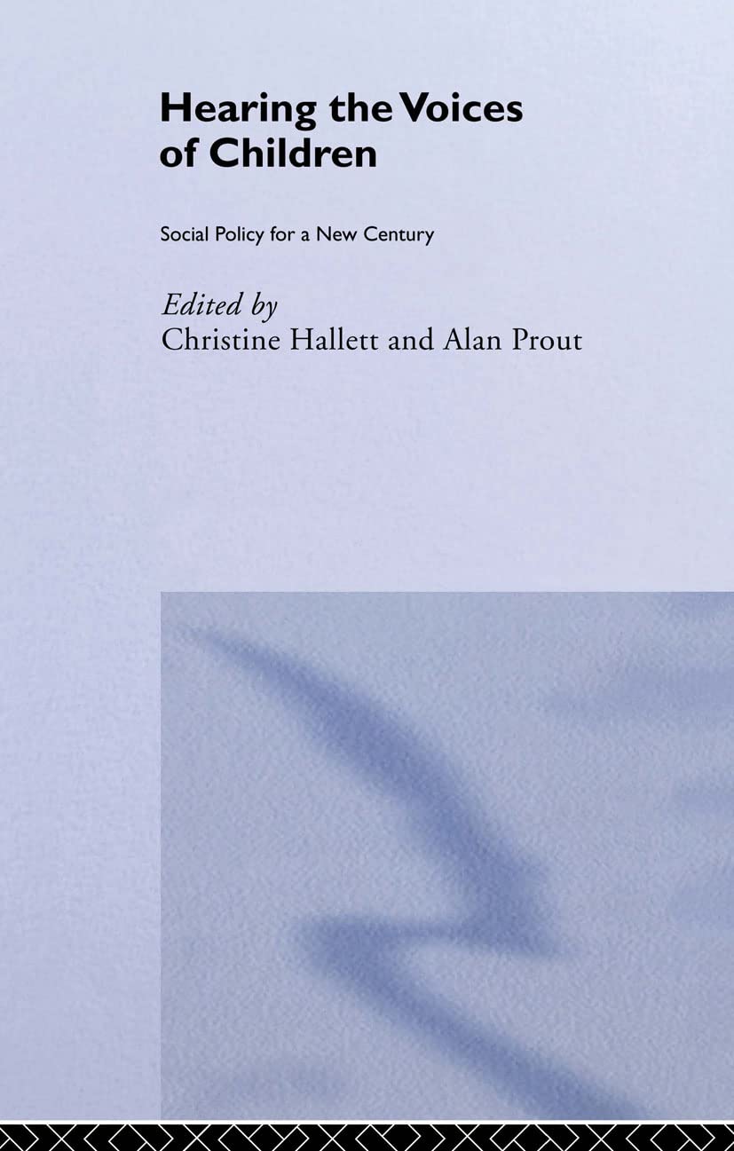 Hearing the Voices of Children: Social Policy for a New Century (The Future of Childhood)
