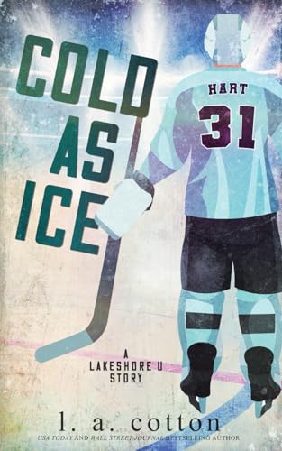 Cold as Ice: A Single Mom Hockey Romance (Lakeshore U Special Editions, Band 4)
