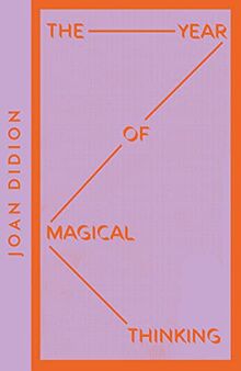 The Year of Magical Thinking: Joan Didion (Collins Modern Classics)