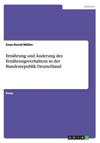 Ernährung und Änderung des Ernährungsverhaltens in der Bundesrepublik Deutschland