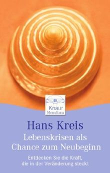 Lebenskrisen als Chance zum Neubeginn: Entdecken Sie die Kraft, die in der Veränderung steckt