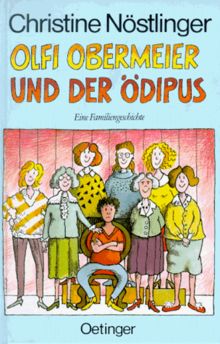 Olfi Obermeier und der Ödipus. Eine Familiengeschichte