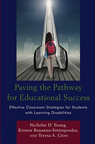 Paving the Pathway for Educational Success: Effective Classroom Strategies for Students with Learning Disabilities