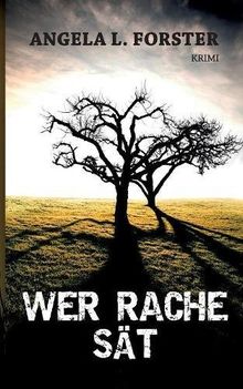 Wer Rache sät: Krimi (Petra-Taler-Reihe)