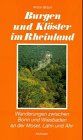 Burgen und Klöster im Rheinland: Wanderungen zwischen Bonn und Wiesbaden, an der Mosel, Lahn und Ahr