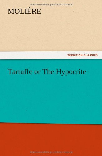 Tartuffe or The Hypocrite