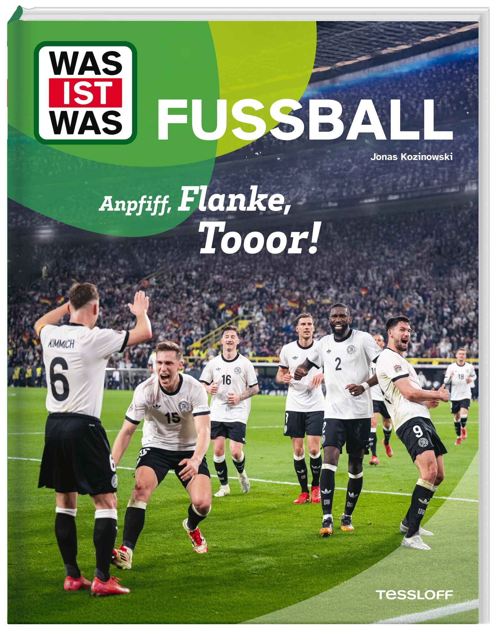 Kozinowski, Jonas: WAS IST WAS Fußball. Anpfiff, Flanke, Tooor!