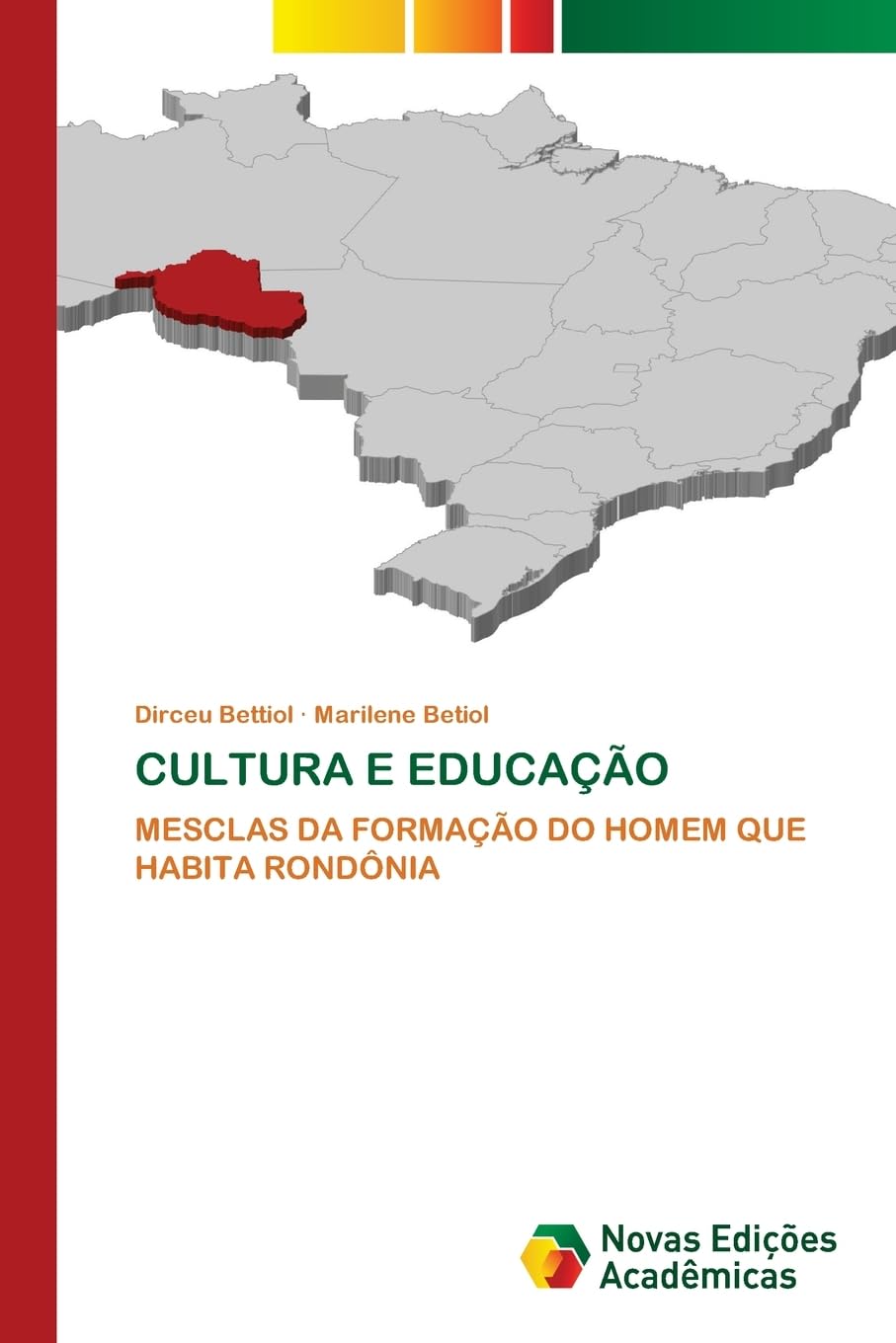 CULTURA E EDUCAÇÃO: MESCLAS DA FORMAÇÃO DO HOMEM QUE HABITA RONDÔNIA