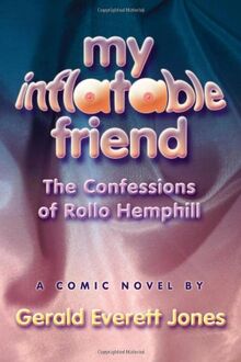 My Inflatable Friend: The Confessions of Rollo Hemphill