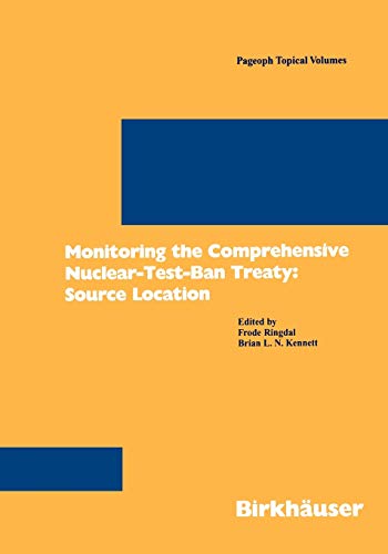 Monitoring the Comprehensive Nuclear-Test-Ban-Treaty (Ctbt): Source Location (Pageoph Topical Volumes)