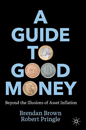 A Guide to Good Money - Brendan Brown Robert Pringle Kartoniert (TB)