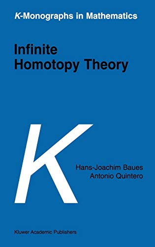 Infinite Homotopy Theory (K-Monographs in Mathematics, 6, Band 6)