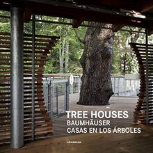 Tree Houses; Baumhäuser / Casas en los arboles (Contemporary Architecture & Interiors)