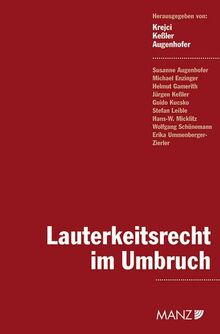 Lauterkeitsrecht im Umbruch: Europa - Deutschland - Österreich