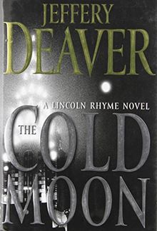 The Cold Moon: A Lincoln Rhyme Novel (Lincoln Rhyme Novels)