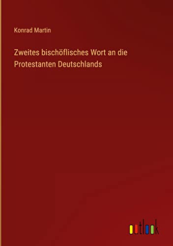 Zweites bischöflisches Wort an die Protestanten Deutschlands