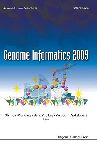 Genome Informatics 2009: Genome Informatics Series Vol. 23 - Proceedings of the 20th International Conference Pacifico Yokohama, Japan, 14 - 16 December 2009
