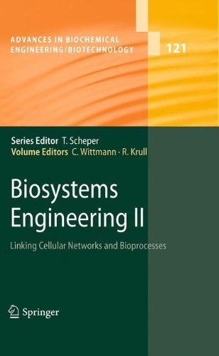 Biosystems Engineering II: Linking Cellular Networks and Bioprocesses (Advances in Biochemical Engineering/Biotechnology)