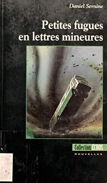 Petites Fugues en Lettres Mineures