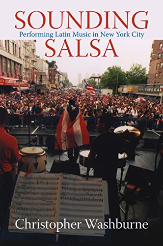 Sounding Salsa: Performing Latin Music in New York City (Studies in Latin America and Caribbean Music)