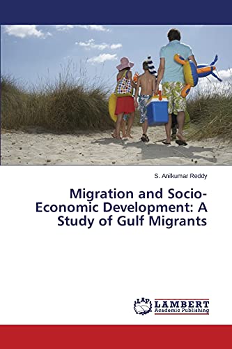 Migration and Socio-Economic Development: A Study of Gulf Migrants