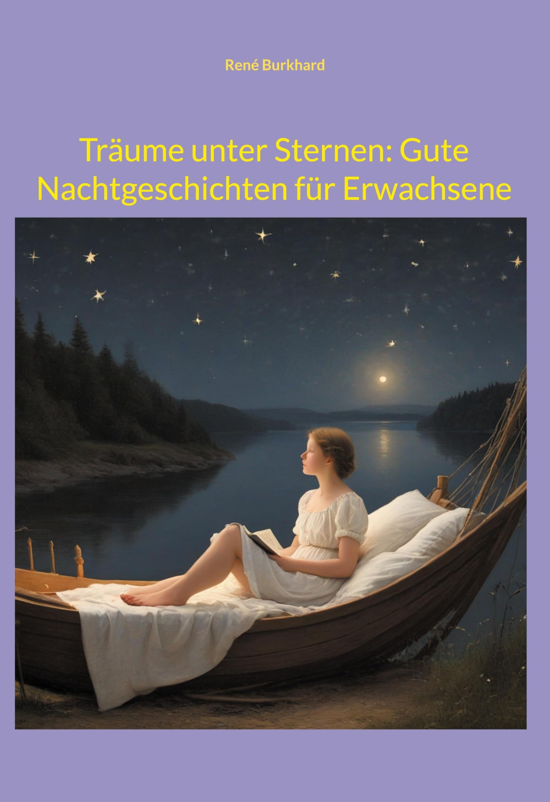 Träume unter Sternen: Gute Nachtgeschichten für Erwachsene: Poetische Reflexionen