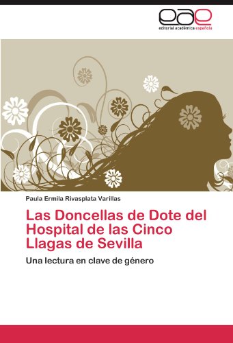Las Doncellas de Dote del Hospital de las Cinco Llagas de Sevilla: Una lectura en clave de género