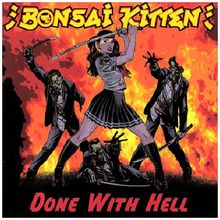 Bonzai Kitten - Done With Hell (2011) for sale online | eBay