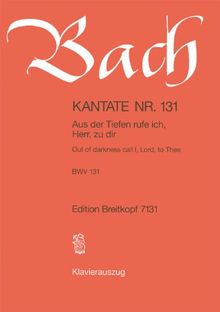 Kantate BWV 131 Aus der Tiefen rufe ich, Herr, zu dir - Klavierauszug (EB 7131)