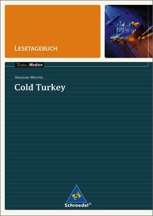 Texte.Medien: Angelika Mechtel: Cold Turkey: Lesetagebuch