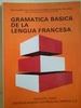 Gramatica Basica De La Lengua Francesa (H.France Direct)