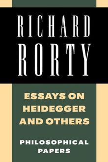 Richard Rorty: Philosophical Papers Set 4 Paperbacks: Essays on Heidegger and Others: Philosophical Papers, Volume 2