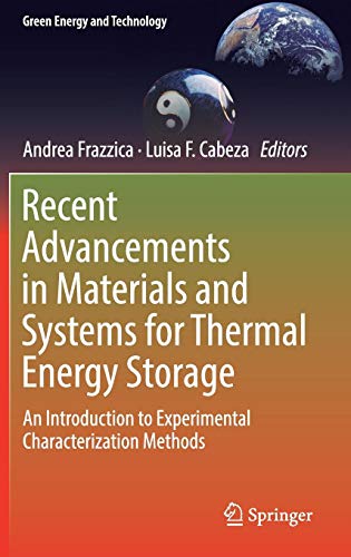Recent Advancements in Materials and Systems for Thermal Energy Storage: An Introduction to Experimental Characterization Methods (Green Energy and Technology)