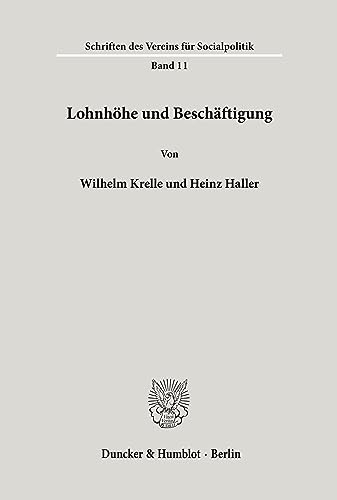 Lohnhöhe und Beschäftigung. (Schriften des Vereins für Socialpolitik)