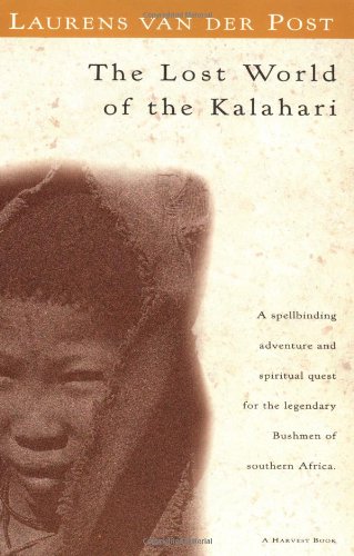 Laurens Van Der Post Lost World Of The Kalahari (Harvest/Hbj Book)