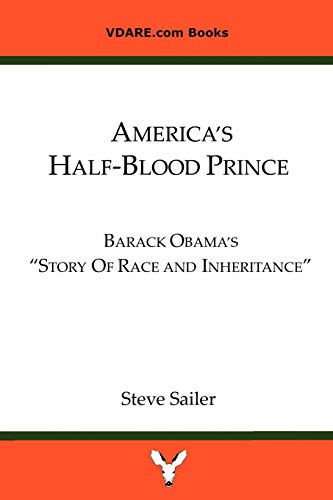 America's Half-Blood Prince: Barack Obama's Story of Race and Inheritancee