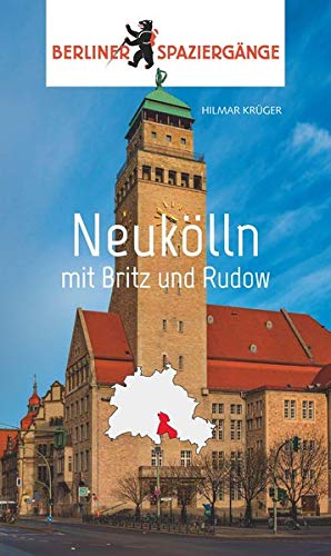 Neukölln: Berliner Spaziergänge