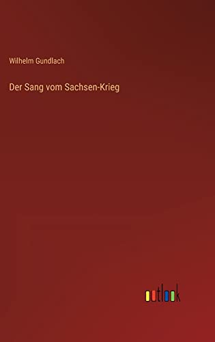 Der Sang vom Sachsen-Krieg