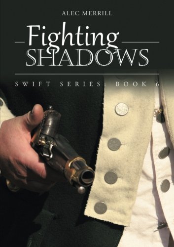 Fighting Shadows: Swift Series: Book 6