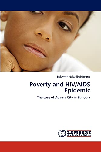 Poverty and HIV/AIDS Epidemic: The case of Adama City in Ethiopia