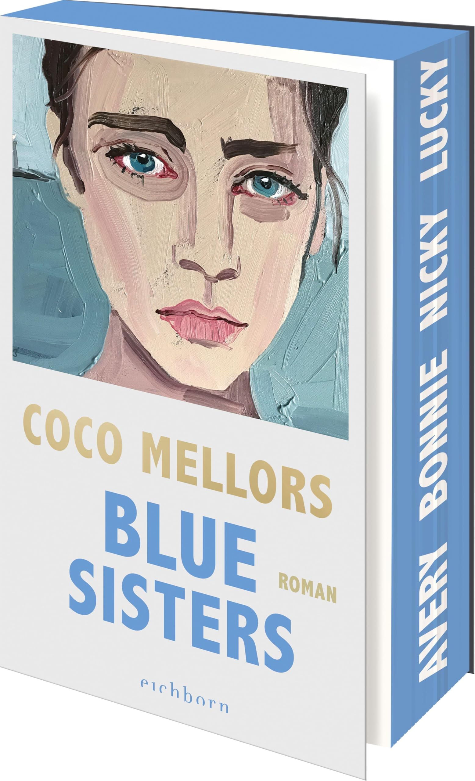 Blue Sisters: Roman. Limitierte Erstauflage mit hochwertigem Farbschnitt