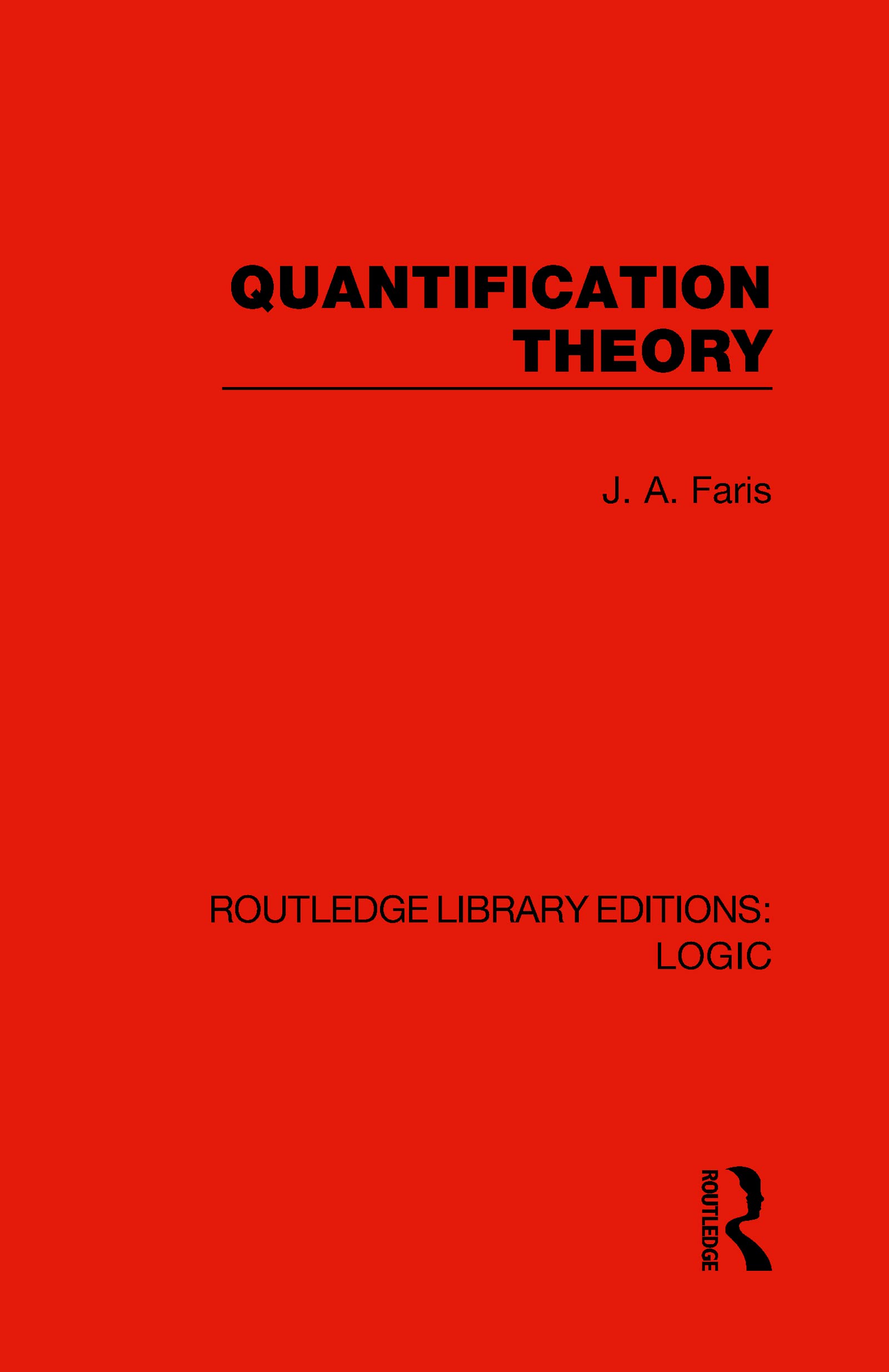 Quantification Theory (Routledge Library Editions: Logic)